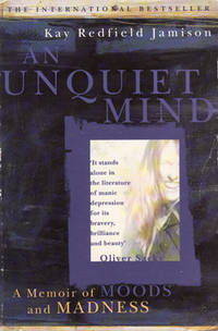 cover of An Unquiet Mind - A Memoir of Moods and Madness