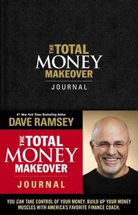 The Total Money Makeover Journal : A Guide for Financial Fitness
