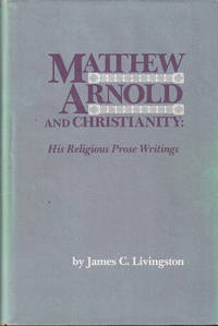 image of Matthew Arnold and Christianity: His Religious Prose Writings