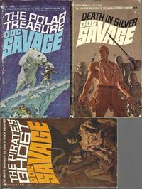image of "DOC SAVAGE" NOVELS 3- VOLUMES: # 4 The Polar Treasure / # 26 Death in Silver / # 62 The Pirate's Ghost