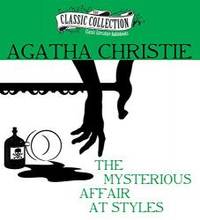 The Mysterious Affair at Styles (Classic Collection (Brilliance Audio)) by Agatha Christie - 2014-09-01