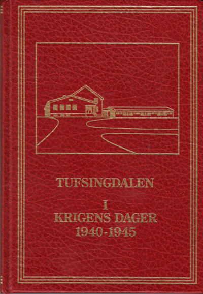 Tufsingdalen. I krigens dager 1940-1945.
