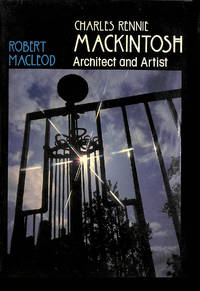 Charles Rennie Mackintosh by MacLeod, Robert - 1983-08-08