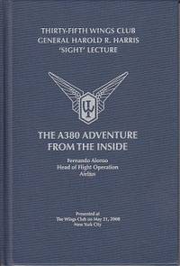 The A380 Adventure From the Inside.  Thirty-Fifth Wings Club General Harold R. Harris...