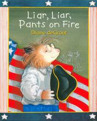 Liar, Liar, Pants on Fire