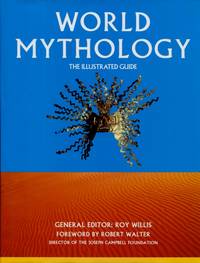 World Mythology, The Illustrated Guide