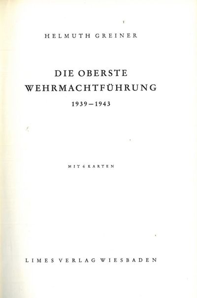 Die oberste Wehrmachtführung 1939-1943. Mit 6…