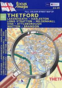 Full Colour Street Map of Thetford: Lakenheath - Harleston - Long Stratton - Mildenhall Diss -...
