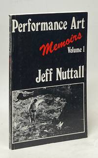 Performance Art Memoirs Volume 1