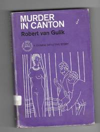 Murder In Canton A Chinese Detective Story by Gulik, Robert Van - 1966