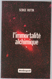 L&#039;ImmortalitÃ© alchimique de Hutin Jean-Pierre - 1995