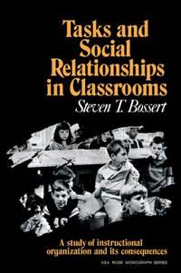 Tasks and Social Relationships in Classrooms : A Study of Instructional Organization and Its...