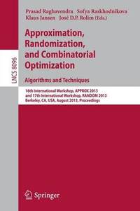 Approximation, Randomization, and Combinatorial Optimization. Algorithms and Techniques: 16th...