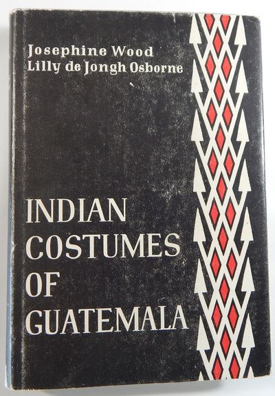 Indian Costumes of Guatemala