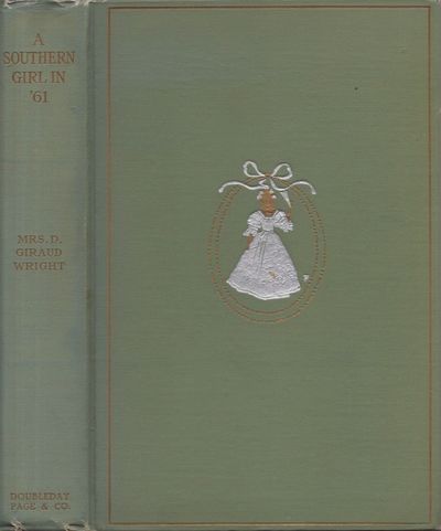 A Southern Girl in '61 The War-Time Memories of a Confederate Senator's Daughter