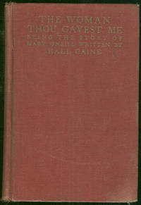 image of WOMAN THOU GAVEST ME Being the Story of Mary O'Neill