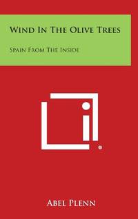 cover of Wind in the Olive Trees: Spain from the Inside