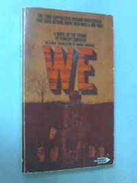 We by Yevgeny Zamyatin - 1972