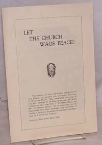 Let the Church wage peace: The report of the committee appointed by the Bishop to consider the...