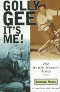 image of Golly Gee - It's Me!: The Howie Meeker Story
