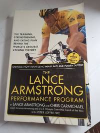 The Lance Armstrong Performance Program Seven Weeks to the Perfect Ride