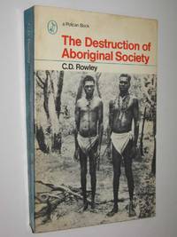 The Destruction of Aboriginal Society