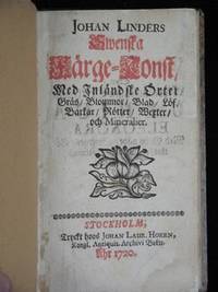 JOHAN LINDERS SWENSKA FÄRGE-KONST, MED INLÄNDSKE ÖRTER, GRÄS, BLOMMOR, BLAD, LÖF, BARKAR, RÖTTER, WEXTER OCH MINERALIER. (photo 2)