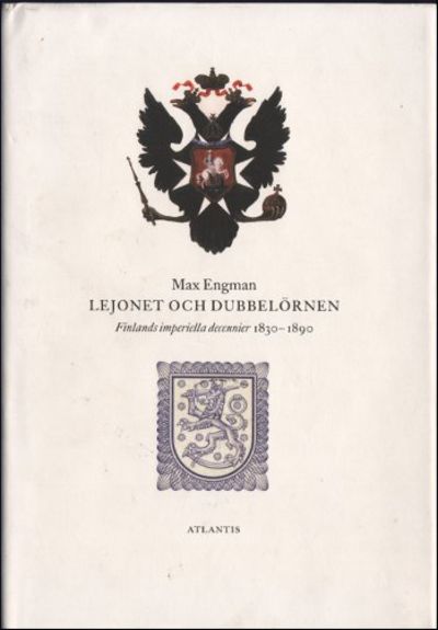 LEJONET OCH DUBBELÖRNEN. Finlands imperiella…