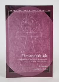 image of The Gnosis Of the Light: A Translation of the Untitled Apocalypse Contained in the Codex Brucianus