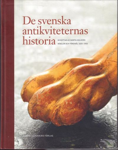 De svenska antikviteternas historia. Möbler och…