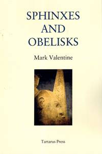 Sphinxes And Obelisks by Valentine, Mark - 2021