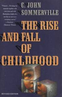The Rise and Fall of Childhood.