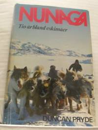 Nunaga. Tio år bland eskimåer.