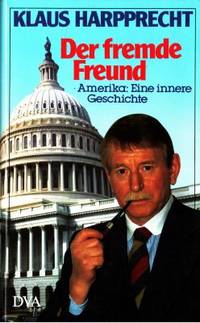 Der fremde Freund. Amerika: Eine innere…