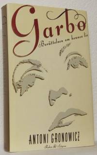 Garbo.  Berättelsen om hennes liv.
