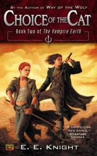 Choice of the Cat : Book Two of the Vampire Earth