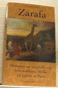 Zarafa. Historien om en giraffs väg från mörkaste…