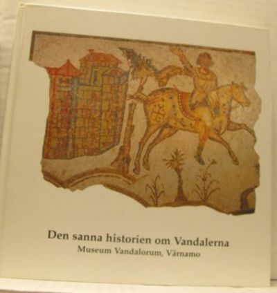 Den sanna historien om vandalerna. Museum…