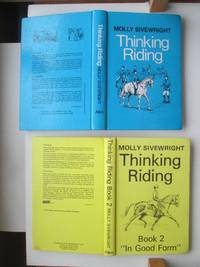 Thinking riding, with, Thinking riding: book 2 &#039;in good form&#039; de Sivewright, Molly - 1984