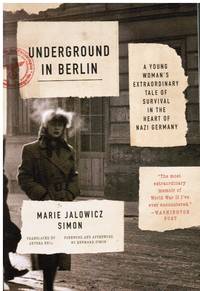 image of Underground in Berlin: a Young Woman's Extraordinary Tale of Survival in the Heart of Nazi Germany