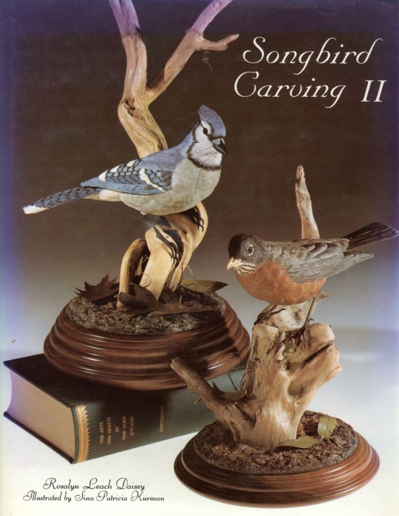 Songbird Carving II by Daisey, Rosalyn Leach | Hardcover