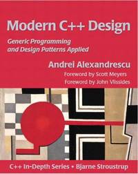 Modern C++ Design : Generic Programming and Design Patterns Applied