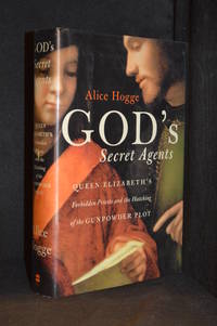 cover of God's Secret Agents; Queen Elizabeth's Forbidden Priests and the Hatching of the Gunpowder Plot