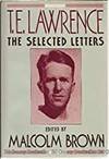 T. E. Lawrence: The Selected Letters
