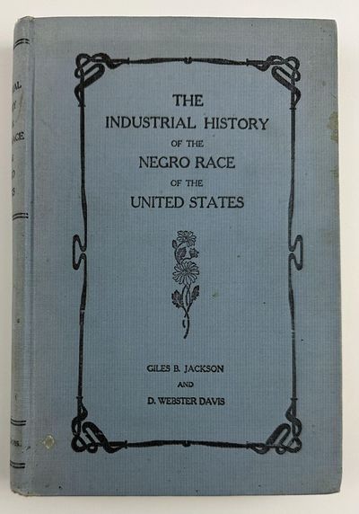 The Industrial History of the Negro Race of the United States