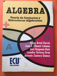 ALGEBRA/TEORIA CONJUNTOS Y ESTRUC.ALGEBRAICAS