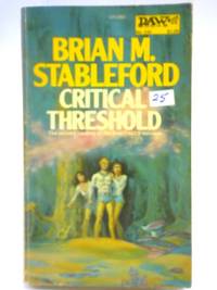 Critical Threshold by Brian M. Stableford - 1977