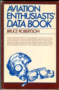 Aviation Enthusiasts&#039; Data Book by Robertson, Bruce - 1984