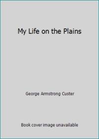 cover of My Life on the Plains