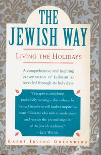 The Jewish Way: Living the Holidays by Greenberg, Irving - 1993